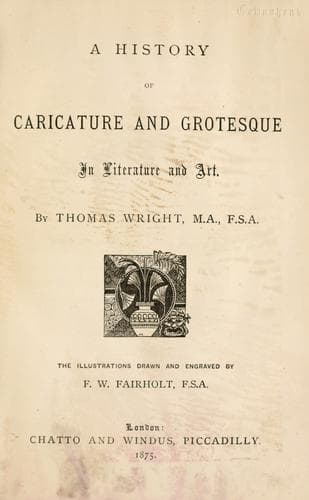 A History of Caricature and Grotesque in Literature and Art