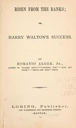 Risen from the Ranks; Or, Harry Walton's Success