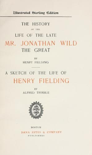 The History of the Life of the Late Mr. Jonathan Wild the Great