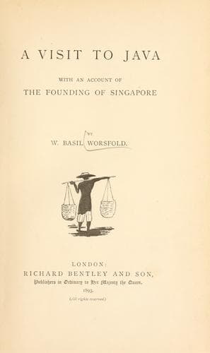 A Visit to Java: With an Account of the Founding of Singapore