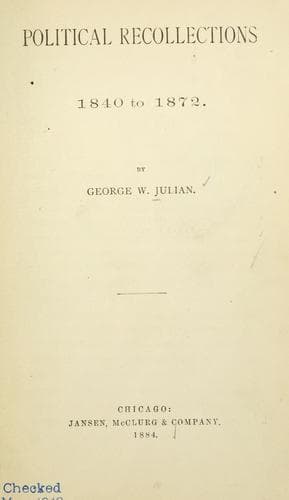 Political Recollections: 1840 to 1872