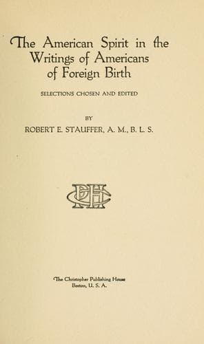 The American Spirit in the Writings of Americans of Foreign Birth