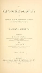 The Sarva-Darsana-Samgraha: Or, Review of the Different Systems of Hindu Philosophy