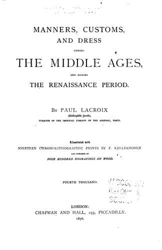 Manners, Customs, and Dress During the Middle Ages and During the Renaissance Period