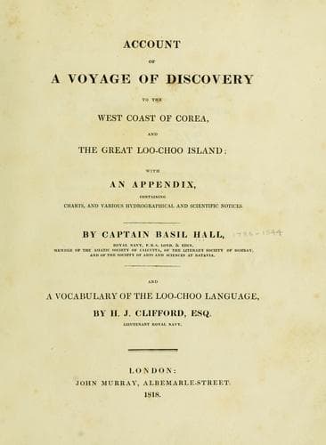 Account of a voyage of discovery to the west coast of Corea, and the great Loo-Choo Island