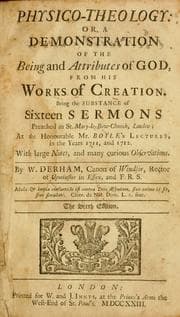 Physico-theology : $b Or, a demonstration of the being and attributes of God, from His works of creation