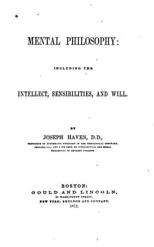 Mental Philosophy: Including the Intellect, Sensibilities, and Will