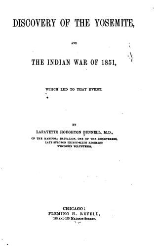 Discovery of the Yosemite, and the Indian War of 1851, Which Led to That Event