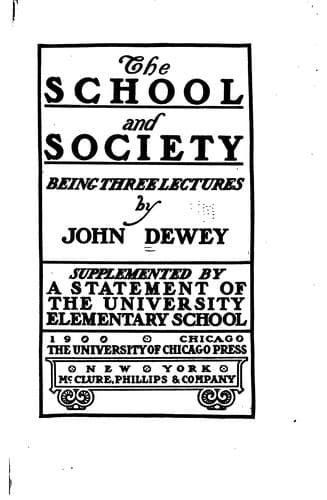 The School and Society: Being three lectures