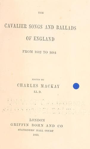 The Cavalier Songs and Ballads of England from 1642 to 1684
