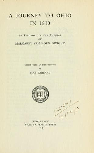 A Journey to Ohio in 1810, as Recorded in the Journal of Margaret Van Horn Dwight