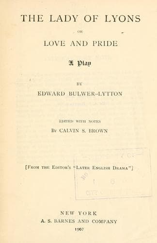 The Lady of Lyons; Or, Love and Pride
