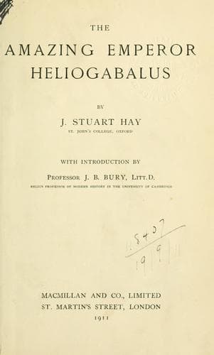 The Amazing Emperor Heliogabalus