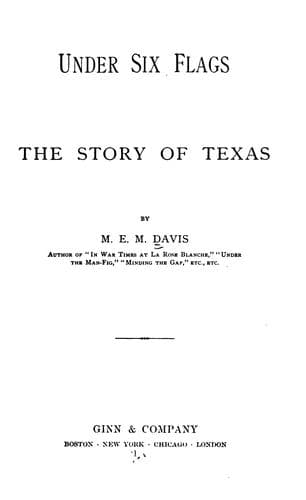 Under Six Flags: The Story of Texas