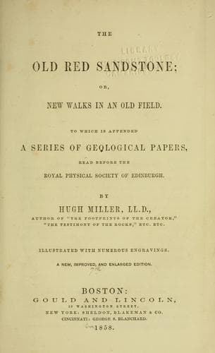 The Old Red Sandstone; or, New Walks in an Old Field