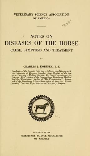Notes on Diseases of the Horse: Cause, Symptoms and Treatment