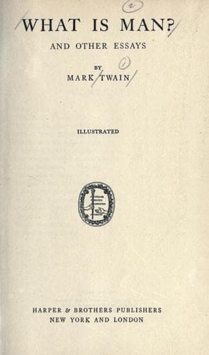 What Is Man? and Other Essays