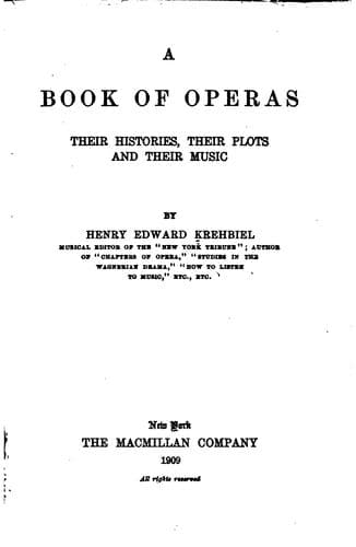 A Book of Operas: Their Histories, Their Plots, and Their Music