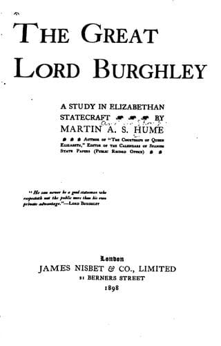 The Great Lord Burghley: A study in Elizabethan statecraft
