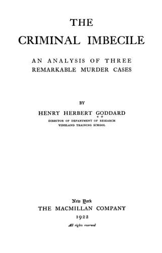 The Criminal Imbecile: An Analysis of Three Remarkable Murder Cases