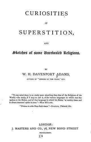 Curiosities of Superstition, and Sketches of Some Unrevealed Religions
