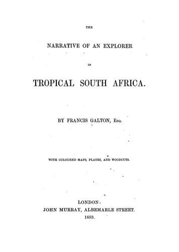 The narrative of an explorer in tropical South Africa