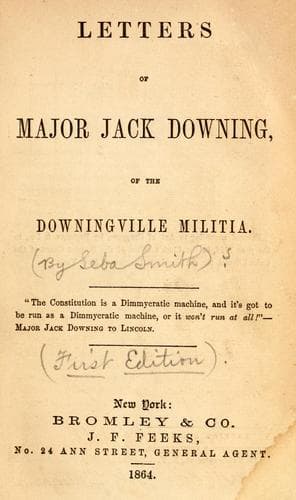 Letters of Major Jack Downing, of the Downingville Militia