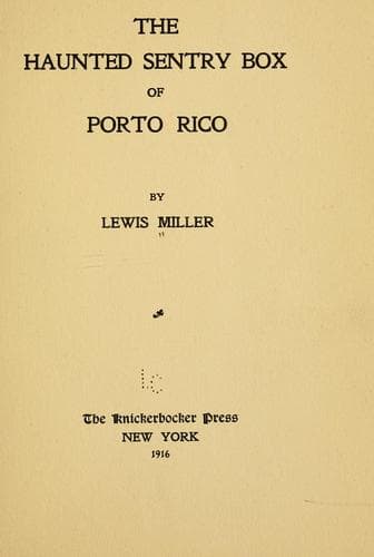 The Haunted Sentry Box of Porto Rico