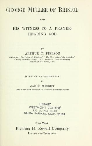 George Müller of Bristol, and His Witness to a Prayer-Hearing God