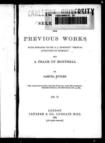 Selections from Previous Works: With Remarks on Romanes' Mental Evolution in Animals, and a Psalm of Montreal