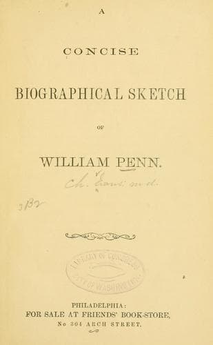 A Concise Biographical Sketch of William Penn