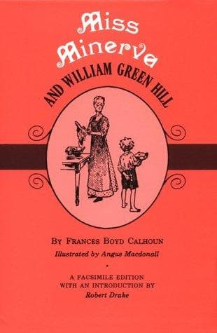 Miss Minerva and William Green Hill