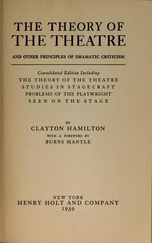 The Theory of the Theatre, and Other Principles of Dramatic Criticism