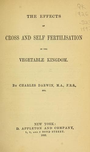 The Effects of Cross & Self-Fertilisation in the Vegetable Kingdom
