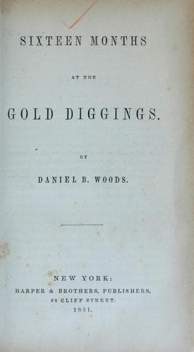 Sixteen months at the gold diggings