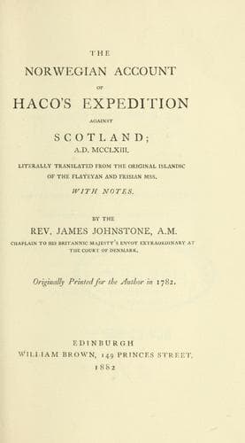 The Norwegian account of Haco's expedition against Scotland, A.D. MCCLXIII.