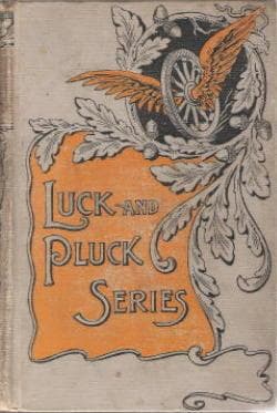 Luck and Pluck; or, John Oakley's Inheritance