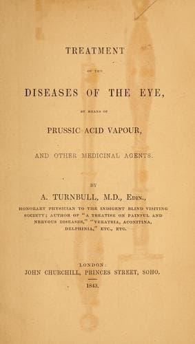 Treatment of the diseases of the eye, by means of prussic acid vapour, and other medicinal agents