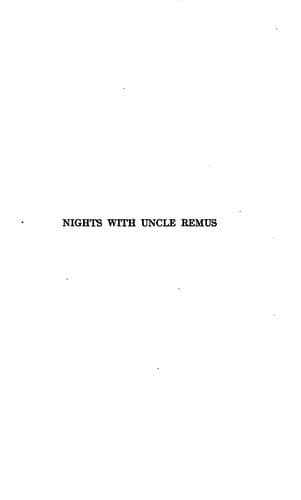 Nights With Uncle Remus: Myths and Legends of the Old Plantation