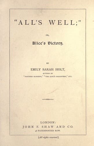"All's Well"; or, Alice's Victory