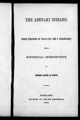 The Abenaki Indians: Their Treaties of 1713 & 1717, and a Vocabulary