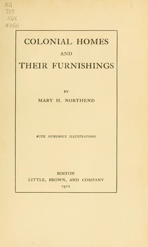 Colonial Homes and Their Furnishings
