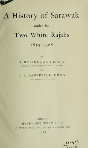 A History of Sarawak under Its Two White Rajahs 1839-1908