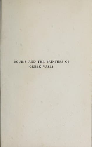 Douris and the Painters of Greek Vases