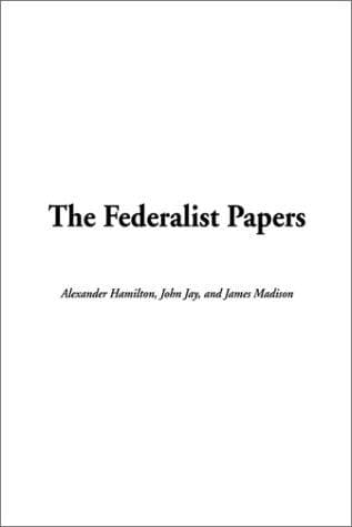 The Federalist Papers