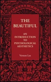 The Beautiful: An Introduction to Psychological Aesthetics