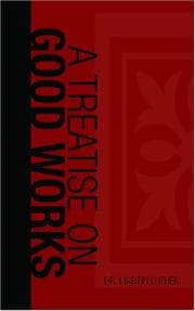 A Treatise on Good Works