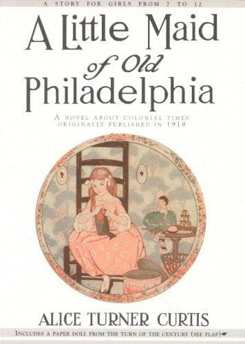 A Little Maid of Old Philadelphia