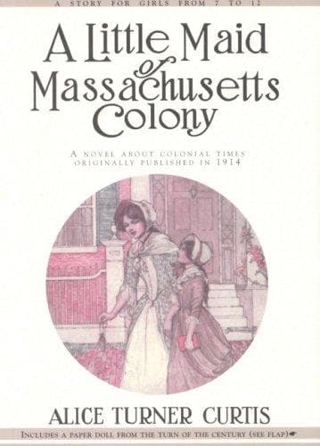A Little Maid of Massachusetts Colony