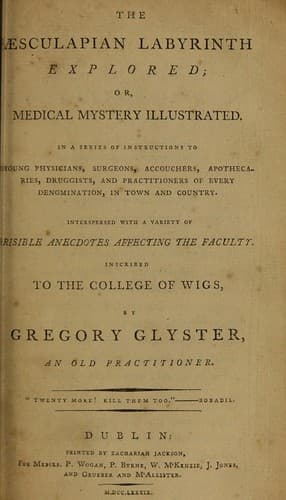 The Æsculapian Labyrinth Explored; Or, Medical Mystery Illustrated